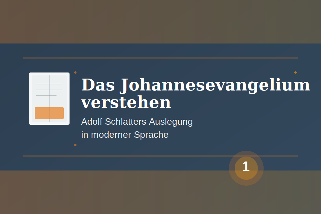 Johannisevangelium nach Schlatter in neuer Sprache.
